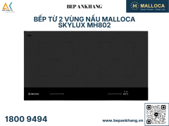 Bếp từ 2 vùng nấu Malloca Skylux MH802